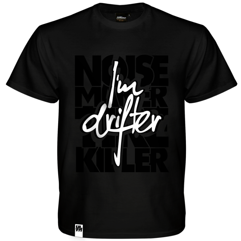 Koszulka I'M DRIFTER - Noise maker & Tire killer